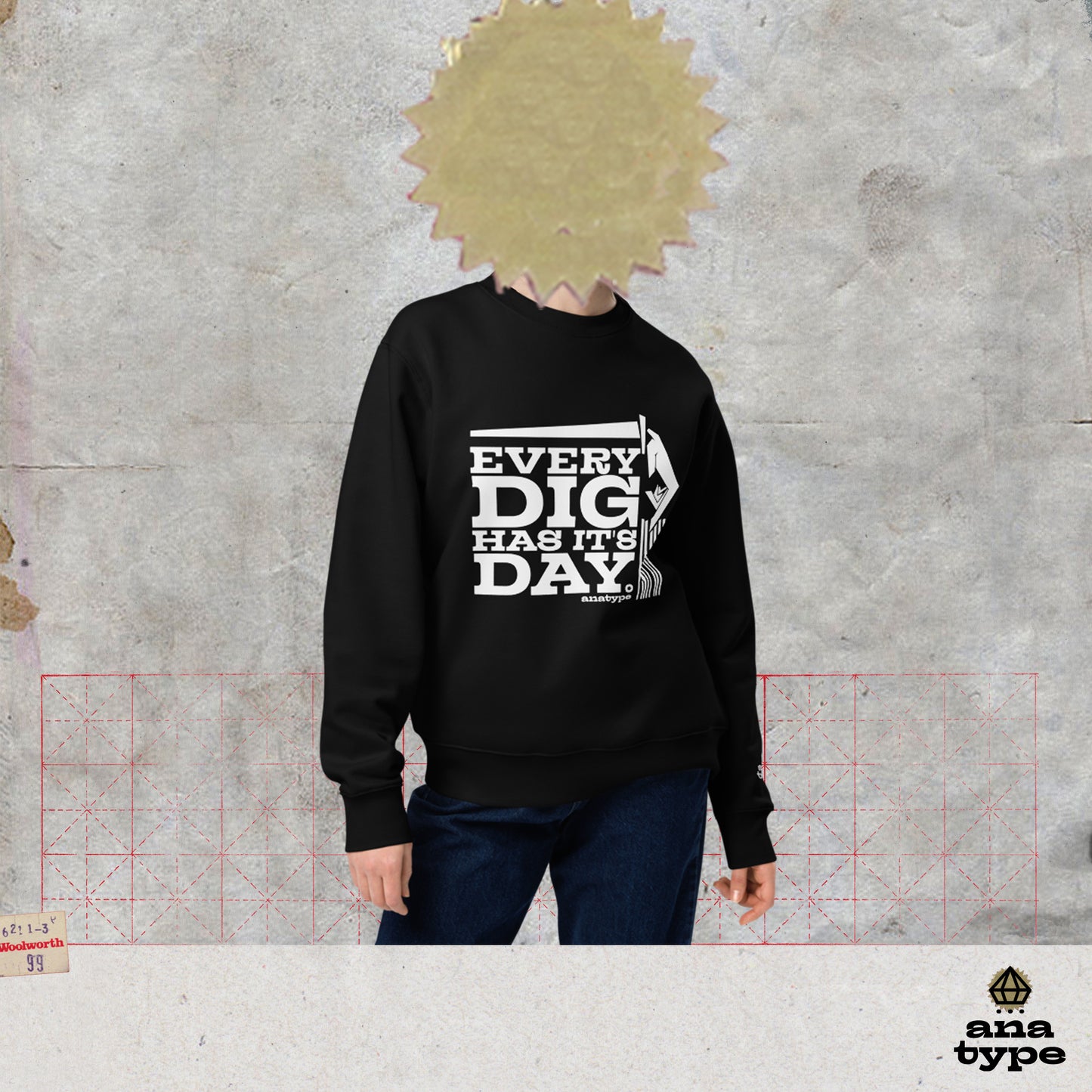 A+/33 EVERY DIG HAS IT'S DAY UNISEX ECO SWEATSHIRT ░▒▒░░